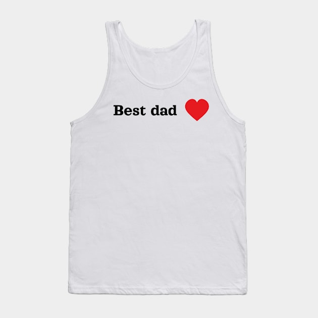 Best dad Tank Top by Rob Sho